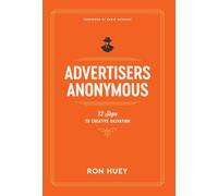 Advertisers Anonymous: 12 Steps to Creative Salvation
