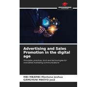 Advertising and Sales Promotion in the digital age: Principles, practices, tools and technologies for innovative marketing communications
