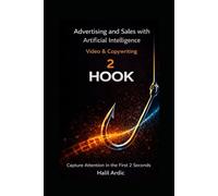 Advertising and Sales with Artificial Intelligence Video & Copywriting: HOOK 2