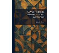 Advertising Is Problems and Methods