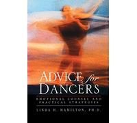 Advice for Dancers: Emotional Counsel and Practical Strategies