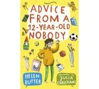 Advice From A 12-year-old Nobody (ebook)