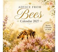 Advice from Bees Calendar 2027: Wildflowers, Garden Inspiration, Positive Quotes, Productivity Lessons and Everyday Encouragement Monthly Planning Pages and Mindful Living
