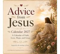 Advice From Jesus: A Calendar of Faith, Love, Hope, and Grace 2027 | Inspirational Christian Monthly Planner with Bonus January-March 2028