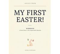 Advice From My First Easter! Edition 1: A Sincere Route To The Original Book’s Education