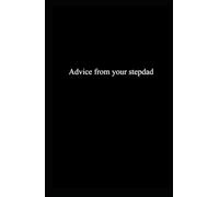 Advice from your stepdad