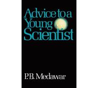 Advice To A Young Scientist (Alfred P. Sloan Foundation Series)