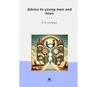 Advice to young men and boys (Classic Books)