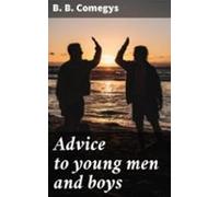 Advice To Young Men And Boys (ebook)