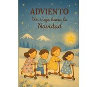 Adviento. Un viaje hacia la Navidad.: Un recorrido diario para vivir el Adviento con calma y sentido