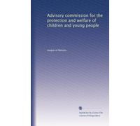Advisory commission for the protection and welfare of children and young people