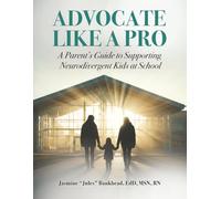 Advocate Like A Pro: A Parent’s Guide to Supporting Neurodivergent Kids at School