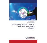 Advocating African Spiritual Practices for Climate Change