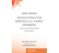 Advocating for Mentally Ill Family Members: Lessons for Mental Health Policymakers (Disability Studies)