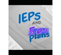 “Advocating for Your Child: A Parent’s Guide to 504 Plans and IEPs”: “Know Your Rights, Navigate the System, and Ensure Your Child’s Success”
