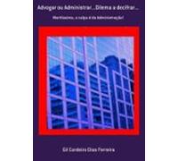 Advogar Ou Administrar...dilema A Decifrar... (ebook)
