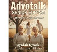 Advotalk Senior Edition: Reflection of a Life Well Lived