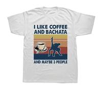 ADX33GVBNU I Like Coffee and Bachata and Maybe 3 People T Shirts White S