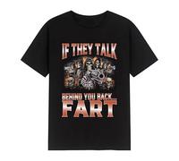 ADX33GVBNU If They Talk Behind Yo Back Fart T Shirts Black L