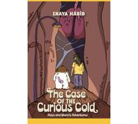 Adya and Blanc's Adventures: The Case of the Curious Cold (1st Edition)
