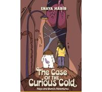 Adya and Blanc's Adventures: The Case of the Curious Cold (1st Edition)