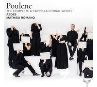 Aedes, Mathieu Romano - Poulenc: the Complete Works for a Cappella Choir