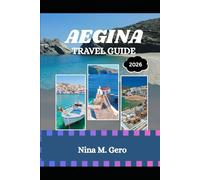 AEGINA TRAVEL GUIDE 2026: A Complete Companion for the Curious Traveler