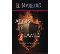 Aegis Of Flames: A Promise In Ash and Light