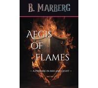 Aegis Of Flames: A Promise In Ash and Light