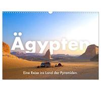 Ägypten - Eine Reise ins Land der Pyramiden. (Wandkalender 2026 DIN A3 quer), CALVENDO Monatskalender: Entdecken Sie jeden Monat die Faszination Ägyptens.