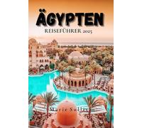 ÄGYPTEN REISEFÜHRER 2025