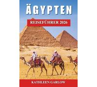 ÄGYPTEN REISEFÜHRER 2026