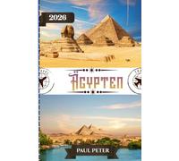 Ägypten Reiseführer 2026: Ein exklusiver Luxus-Guide für Ägypten 2026: Private Nilkreuzfahrten, zeitlose Wunder, exklusive Erlebnisse und mühelose Reiseplanung