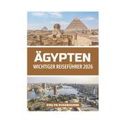 ÄGYPTEN WICHTIGER REISEFÜHRER 2026