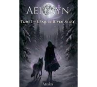 Aeleryn: L'Exil de Riven Avery