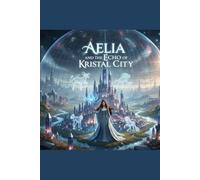 Aelia and the Echo of the Kristall City: 6 (The Saga of Aelia)