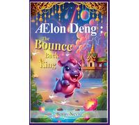AElon Deng: The Bounce Back King: 3 (Cryptolawgy)