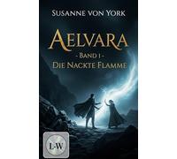 Aelvara - Die Nackte Flamme: Banf 1