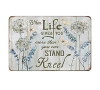 Aenaon Letrero de estaño vintage con texto en inglés "When Life Gives You More Than You Can Stand Kneel", retro, hogar, cocina, bar, decoración de pared, decoración divertida, diente de león y