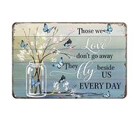 Aenaon Letrero de metal con texto en inglés "Butterfly Those We Love Don't Go Away" vintage para el hogar, cocina, garaje, bar, cueva, pared, decoración nostálgica, mariposa, letrero de lata de 5.5 x