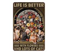 Aenaon Letrero de metal con texto en inglés "Cats Life is Better with Flowers Lot of Cats" para bar, cocina, garaje, cueva, hogar, decoración divertida, 14 x 20 cm