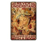 Aenaon Letrero de metal con texto en inglés "Never Understand The Power of A Girl with A Book", vintage, para el hogar, cocina, garaje, bar, cueva, pared, decoración nostálgica, letrero rústico de