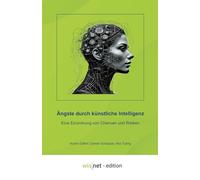 Ängste durch Künstliche Intelligenz (KI): Eine Einordnung von Chancen und Risiken