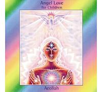 Aeoliah - Angel Love for Children