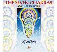 Aeoliah - The Seven Chakras - Crystal Illumination