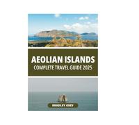 AEOLIAN ISLANDS COMPLETE TRAVEL GUIDE 2025