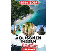 ÄOLISCHEN INSELN REISEFÜHRER 2026: Erleben Sie einen fantastischen Touristenurlaub mit unvergesslichen Sehenswürdigkeiten zu den Sieben Schwestern des Mittelmeers