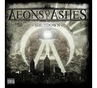 Aeons of Ashes - Shutdown