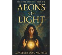 Aeons Of Light: Shard Of Sophia