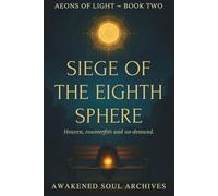 Aeons Of Light: Siege of the Eighth Sphere